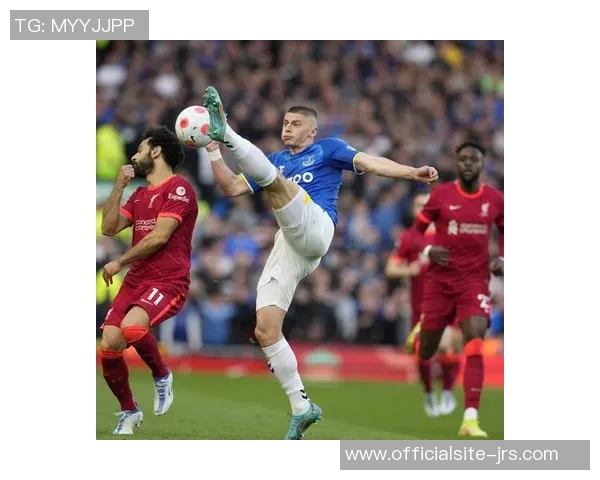 CCTV5直播利物浦与埃弗顿激战前瞻分析及比赛亮点回顾